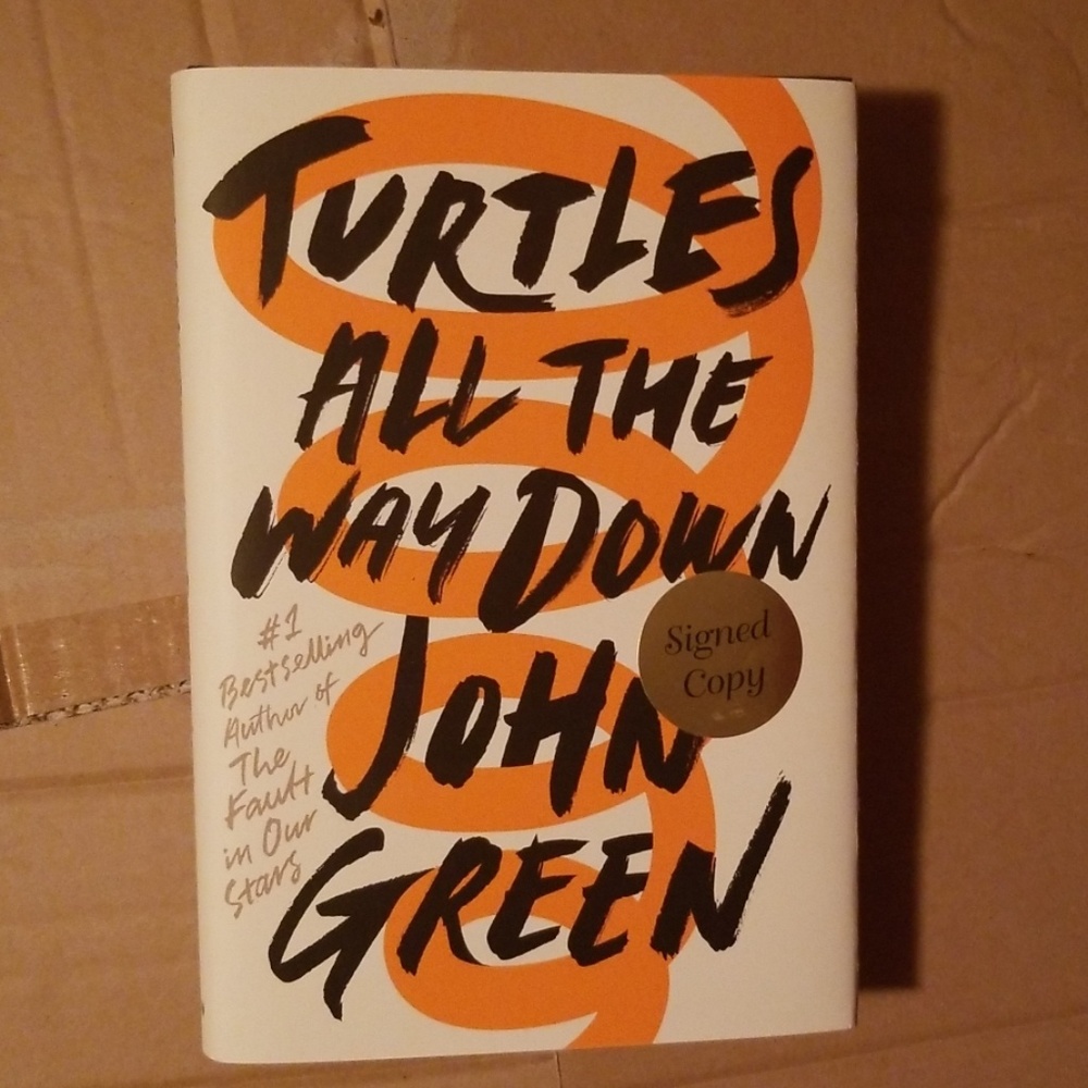 Signed Copy: Turtles All the Way Down - John Green
